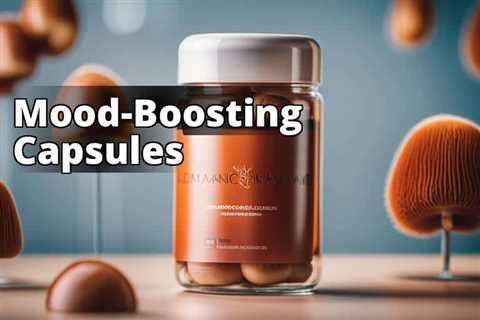 Mood-Boosting Power of Lion’s Mane Mushroom Capsules: How to Choose the Right Brand and Integrate..