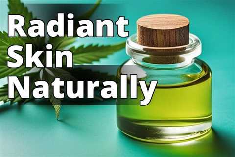 Discover How CBD Oil Benefits Skin: Uses, Side Effects, and More