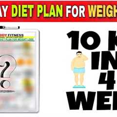 FULL DAY DIET PLAN FOR WEIGHT LOSS