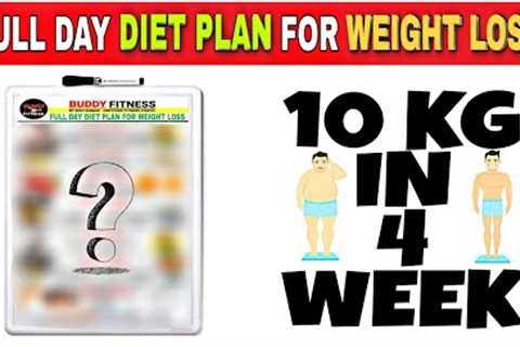 FULL DAY DIET PLAN FOR WEIGHT LOSS