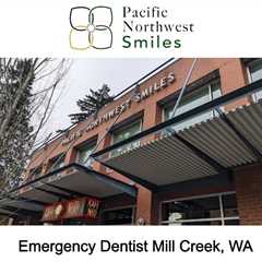 Emergency Dentist Mill Creek, WA