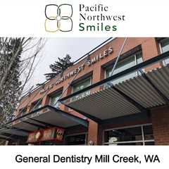 General Dentistry Mill Creek, WA