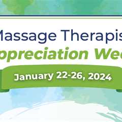 Enjoy Free Gifts During Massage Therapist Appreciation Week Jan. 22-26