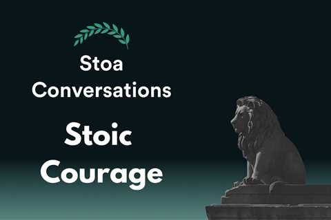 Stoic Courage (Episode 133)