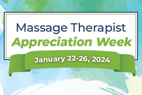 Enjoy Free Gifts During Massage Therapist Appreciation Week Jan. 22-26