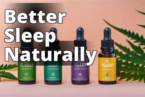 The Ultimate Guide to CBD for Sleep at Holland and Barrett