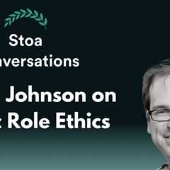 Brian Johnson on Stoic Role Ethics