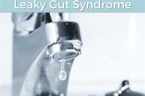 Natural Remedies for Leaky Gut Syndrome