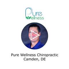 Pure Wellness Chiropractic Camden, DE