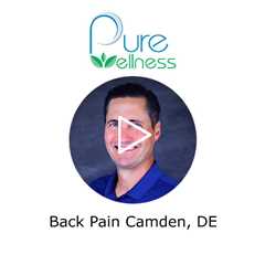 Back Pain Camden, DE - Pure Wellness Chiropractic