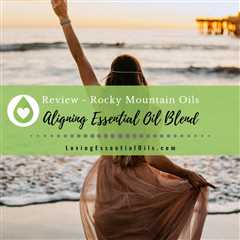 Aligning Essential Oil Blend Benefits, Ingredients and DIY Recipes