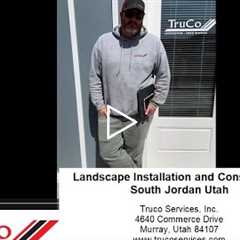 Landscape Installation and Construction (385) 441-1060 Truco Services Inc.