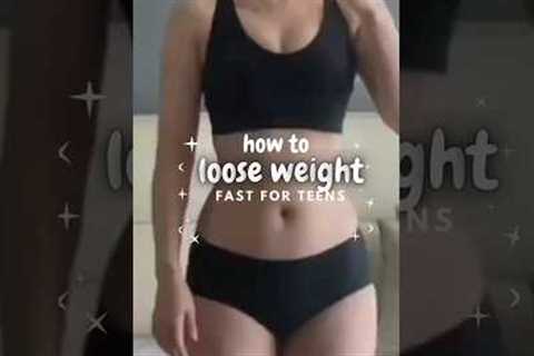 How to Lose Weight Fast for Teens #loseweightfast