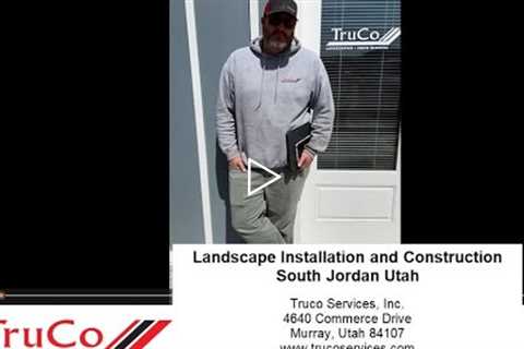 Landscape Installation and Construction (385) 441-1060 Truco Services Inc.