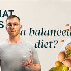 A Balanced Diet: Understanding Food Groups And Healthy Eating | Nutritionist Explains | Myprotein