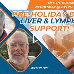 Detox Before December: Pre-Holiday Liver & Lymphatic Support