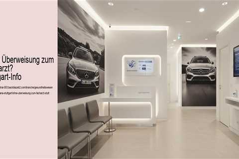 Ohne Überweisung zum Facharzt? Stuttgart-Info