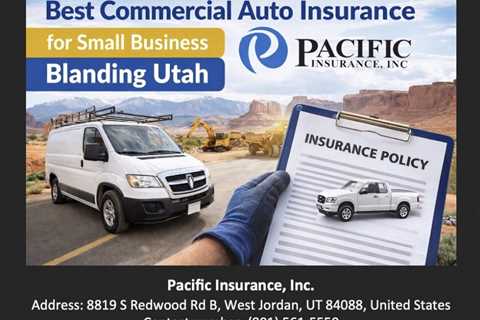 Best Commercial Auto Insurance for Small Business Blanding Utah